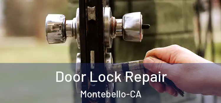  Door Lock Repair Montebello-CA