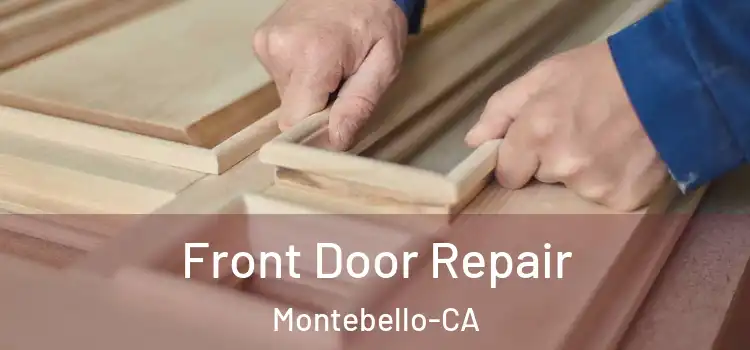 Front Door Repair Montebello-CA