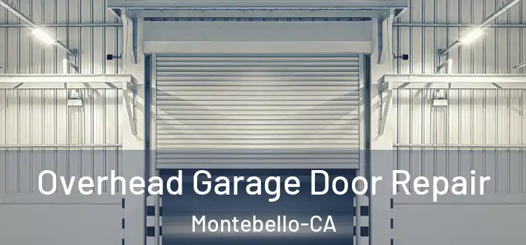  Overhead Garage Door Repair Montebello-CA